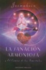Jasmuheen - La sanación armoniosa : y el camino de los inmortales