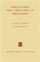The Faculty in Philosophy, Springer - Explanation: New Directions in Philosophy