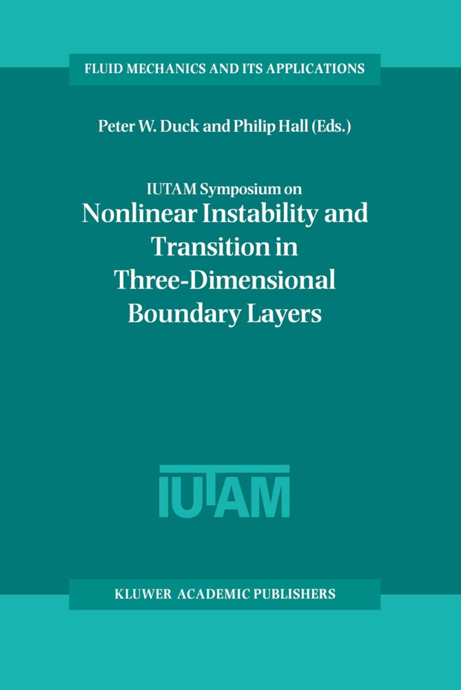 Peter W. Duck, Hall, Hall, Philip Hall, Pete W Duck, … - IUTAM Symposium on Nonlinear Instability and Transition in Three-Dimensional Boundary Layers