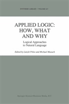 Masuch, Masuch, M. Masuch, Laszlo Polos, Lászl Pólos, László Pólos - Applied Logic: How, What and Why