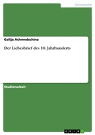 Galija Achmedschina - Der Liebesbrief des 18. Jahrhunderts
