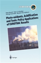 Peter Borrell, Pete Builtjes, Peter Builtjes, Peringe Grennfelt, Peringe Grennfelt et al, Oystein Hov - Photo-oxidants, Acidification and Tools: Policy Applications of EUROTRAC Results