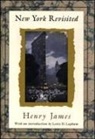 Henry James, Henry James, Lewis H. Lapman - New York Revisited