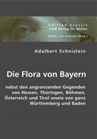 Adalbert Schnizlein, Esther von Krosigk, Esthe von Krosigk, Esther von Krosigk - Die Flora von Bayern