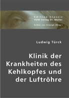 Ludwig Türck, Esther von Krosigk, Esthe von Krosigk, Esther von Krosigk - Klinik der Krankheiten des Kehlkopfes und der Luftröhre