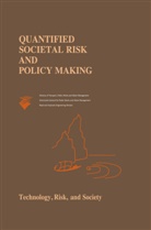 Richar E Jorissen, Richard E Jorissen, J Stallen, J Stallen, Richard E. Jorissen, P. J. Stallen... - Quantified Societal Risk and Policy Making
