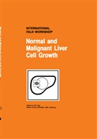 E Fleig, W E Fleig, W. E. Fleig, W.E. Fleig - Normal and Malignant Liver Cell Growth