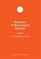 F. N. Gellerich, F.N. Gellerich, N Gellerich, F N Gellerich, Zierz, Zierz... - Detection of Mitochondrial Diseases