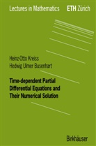 Hedwig Ulmer Busenhart, Heinz-Ott Kreiss, Heinz-Otto Kreiss, Hedwig Ulmer Busenhart - Time-Dependant Partial Differential Equations and Their Numerical Solution