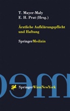 H Prat, H Prat, The Mayer-Maly, Theo Mayer-Maly, Enrique H. Prat - Ärztliche Aufklärungspflicht und Haftung