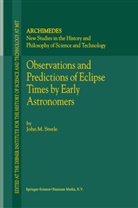 J M Steele, J. M. Steele, J.M. Steele, John M. Steele - Observations and Predictions of Eclipse Times by Early Astronomers