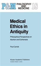 P Carrick, P. Carrick, Paul Carrick - Medical Ethics in Antiquity