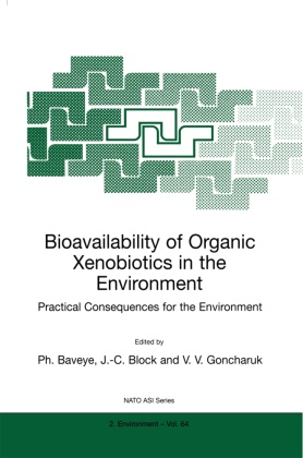 P. Baveye, Philippe Baveye, J. -C. Block, J.-C. Block, -C Block, … - Bioavailability of Organic Xenobiotics in the Environment Practical Consequences for the Environment
