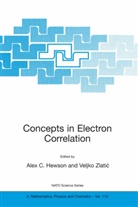 Ale C Hewson, Alex C Hewson, Alex C. Hewson, Zlatic, Zlatic, Veljko Zlatic - Concepts in Electron Correlation