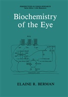 Elaine R Berman, Elaine R. Berman - Biochemistry of the Eye
