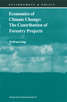 Wolfram Kägi - Economics of Climate Change: The Contribution of Forestry Projects