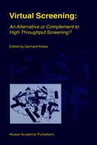 Gerhar Klebe, Gerhard Klebe - Virtual Screening: An Alternative or Complement to High Throughput Screening?