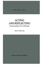 W. Sieg, Wilfrie Sieg, Wilfried Sieg - Acting and Reflecting