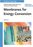 Klaus-Viktor Peinemann, Suzana Pereira Nunes, Klaus-Vikto Peinemann, Klaus-Viktor Peinemann, Pereira Nunes, Pereira Nunes... - Membrane Technology - 2: Membranes for Energy Conversion