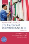Jonathan Griffiths, Kelly Harris, John Wadham, John Griffiths Wadham - Blackstone's Guide to the Freedom of Information Act 2000