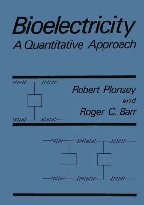 Roger Barr, Roger C Barr, Roger C. Barr, Robert Plonsey - Bioelectricity