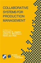 Joha C Wortmann, Johan C Wortmann, Harinder Singh Jagdev, Henk Jan Pels, Henk Jan Pels, Johan C. Wortmann - Collaborative Systems for Production Management