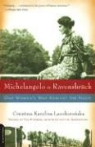 Karolina Lanckoronska, Karolina/ Clark Lanckoronska - Michelangelo in Ravensbruck