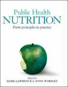 Mark Lawrence, Mark Worsley Lawrence, Mark Lawrence, Tony Worsley - Public Health Nutrition From Principles to Practice