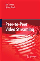 Bernd Girod, Eri Setton, Eric Setton - Peer-to-Peer Video Streaming