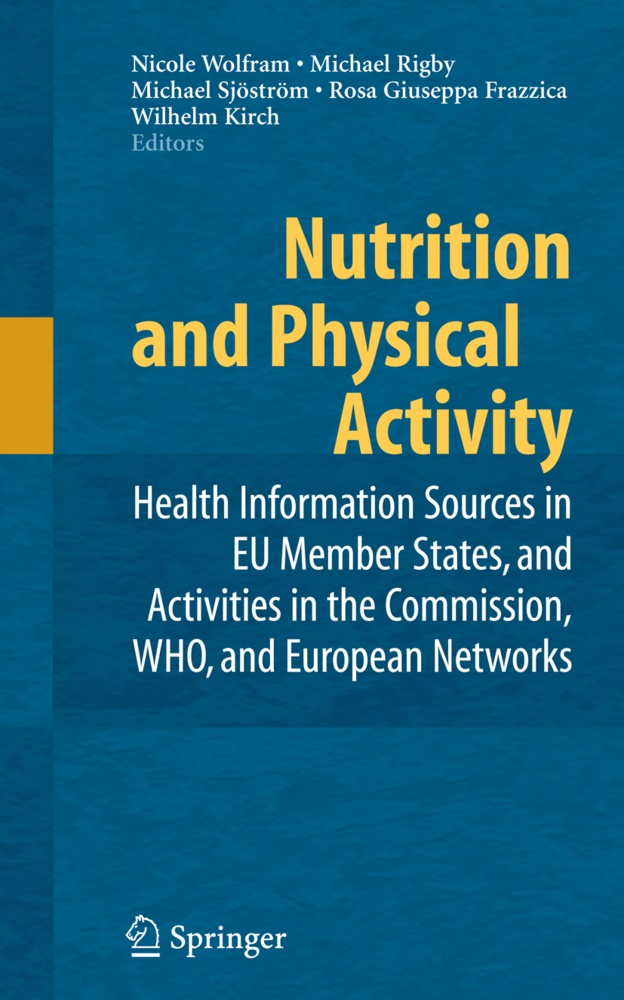 Rosa G. Frazzica, Rosa Giuseppa Frazzica, Wilhelm Kirch, Michae Rigby, Michael Rigby, … - Nutrition and Physical Activity Health Information Sources in EU Member States, and Activities in the Commission, WHO, and European Networks