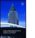 Dr. John W. Bull, John W. Bull, John W. (Dr.) Bull, John W. (University of Newcastle Bull, John W. (Whittles Publishing Bull, BULL JOHN W DR... - Linear and Non-Linear Numerical Analysis of Foundations