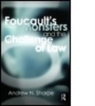 Alex Sharpe, Alex (University of Keele Sharpe, Alex Neville Sharpe, Alex Neville (University of Keele Sharpe, Andrew N. Sharpe, Andrew Neville Sharpe... - Foucault''s Monsters and the Challenge of Law