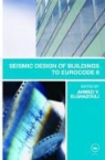 Elghazoul Ahmed, Ahmed Y. Elghazouli, Ahmed Elghazouli - Seismic Design of Buildings to Eurocode 8