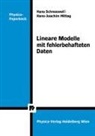 H -J Mittag, H. -J. Mittag, H.-J. Mittag, Hans-Joachim Mittag, Schneeweiss, H Schneeweiss... - Lineare Modelle mit fehlerbehafteten Daten