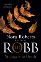 J. Robb, J. D. Robb, Nora Roberts - Strangers in Death