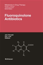 Low, Low, D. Low, Donald Low, Alla R Ronald, Allan R Ronald... - Fluoroquinolone Antibiotics