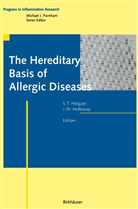 Stephen T Holgate, Stephen T. Holgate, John W. Holloway, Stephe T Holgate, Stephen T Holgate, W Holloway... - The Hereditary Basis of Allergic Diseases