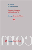 Brun Arnaldi, Bruno Arnaldi, Bruno Arnuldi, Hegron, Hegron, Gerard Hegron... - Computer Animation and Simulation 98