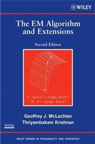 Krishnan, Thiriyambakam Krishnan, Thriyambakam Krishnan, Krishnan Thriyambakam, McLachlan, Geoffre McLachlan... - EM Algorithm and Extensions - 2nd ed