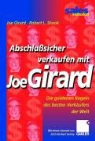 Joe Girard, Robert L. Shock - Abschlußsicher verkaufen mit Joe Girard