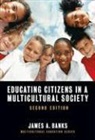 Banks, James A Banks, James A. Banks - Educating Citizens in a Multicultural Society