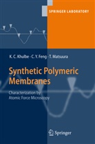 C Feng, C Y Feng, C. Y. Feng, K Khulbe, K C Khulbe, K. C. Khulbe... - Synthetic Polymeric Membranes