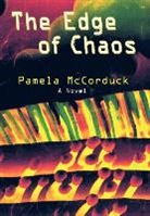 Pamela McCorduck - The Edge of Chaos