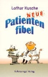 Lothar Kusche, Elizabeth Shaw - Neue Patientenfibel