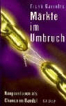 Frank Garrelts - Märkte im Umbruch