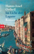 Hanns-Josef Ortheil - Im Licht der Lagune