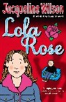 Jacqueline Wilson, Wilson Jacqueline, Nick Sharratt, Sharratt Nick - Lola Rose