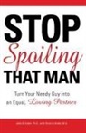 John B Arden, John B. Arden, John Boghosian Arden Arden, Victoria Arden - Stop Spoiling That Man
