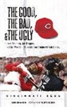 Mike Shannon, Mike/ Baker Shannon - The Good, the Bad, and the Ugly Cincinnati Reds
