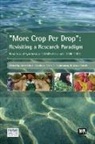 Meredith Giordano, Frank R. Rijsberman, R. Maria Saleth - 'More Crop Per Drop'